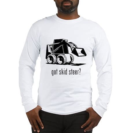 got skid steer tee shirt|Skid Steer T.